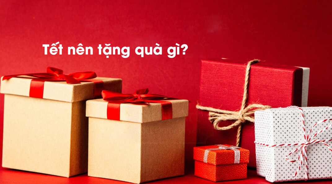 tết nên tặng quà gì 1